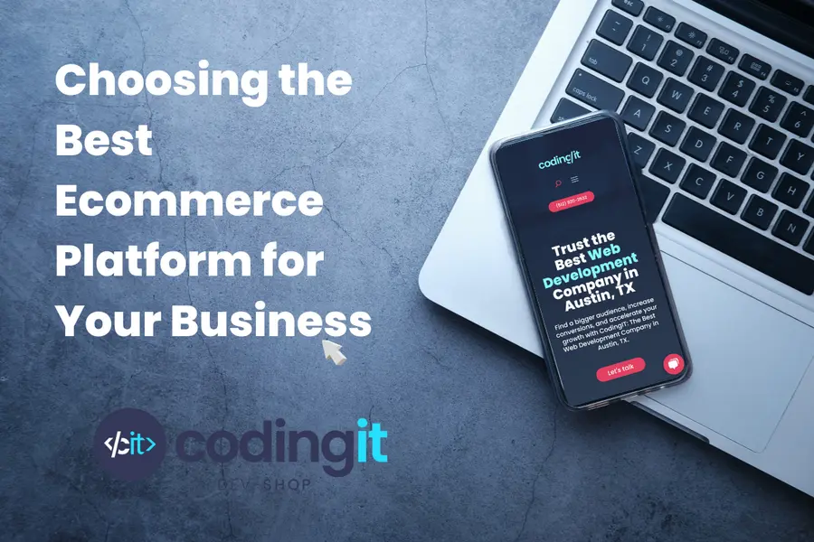 The Ultimate Guide to Choosing the Best Ecommerce Platform for Your Business