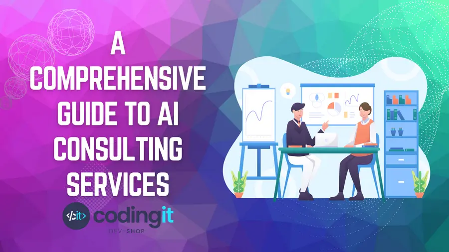 A Comprehensive Guide to AI Consulting Services: Trends, Challenges, and Benefits