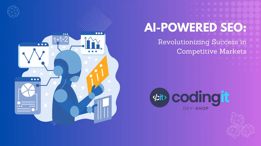 AI-Powered SEO: Revolutionizing Success in Competitive Markets