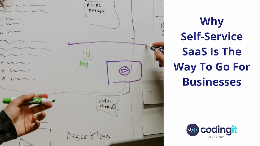Why Self-Service SaaS Is The Way To Go For Businesses
