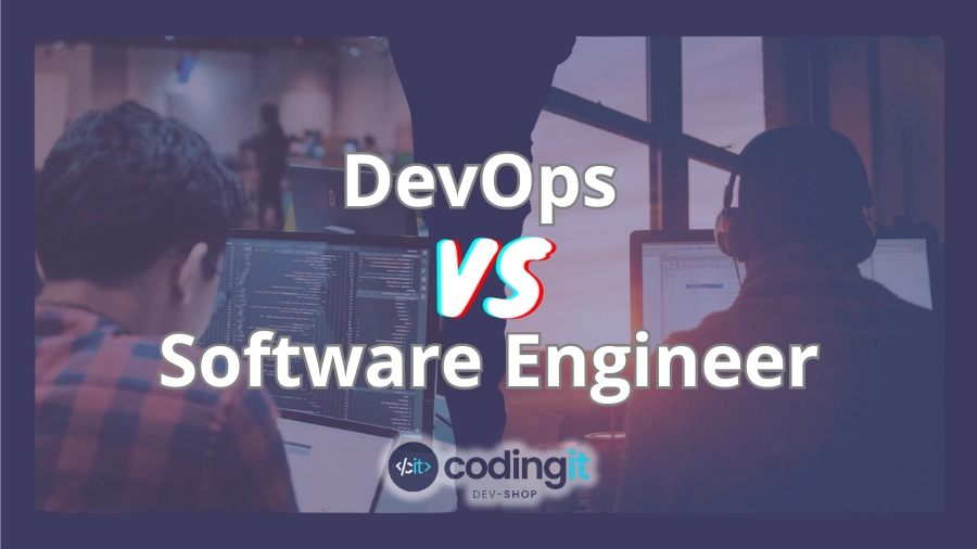 DevOps vs Software Engineer: Choosing the Right Talent