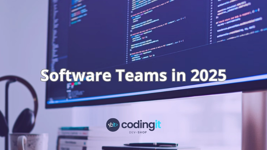 A computer monitor displaying code with the text "Software Teams in 2025" and a CodingIT's logo below