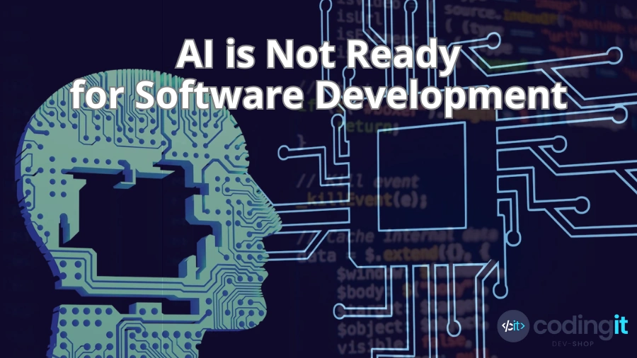 AI Is Not Ready for the Software Industry Yet