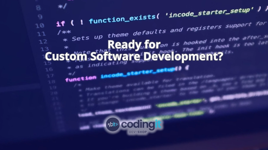 PHP code snippet on screen with “Ready for Custom Software Development?” overlay and CodingIT’s logo